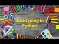 48 Ducktyping in Python by Bharathi Patnala