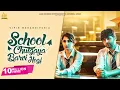 Download Lagu School Chutgaya Barvi Hogi (Official Video) Vipin Mehandipuria, Sinta Bhai,   Nisha Bhatt, Song