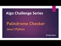 Algo Challenges Palindrome Check Java Python