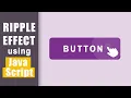 Explaining Ripple Effects using Javascript in 9 Minutes