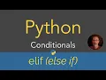 Python Conditionals - elif