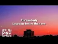 Felix Jaehn - Ain't Nobody (Loves Me Better) (ft. Jasmine Thompson) (Lyrics)