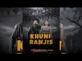 Download Lagu Khuni Ranjis | Masoom Sharma