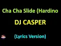 DJ Casper - Cha Cha Slide (Hardino mix) (Lyrics version)