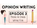 Opinion Writing for Kids Episode 3 Making a Plan