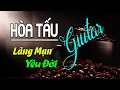 Download Lagu Những Bản Nhạc Hòa Tấu Guitar Thịnh Hành Nhất Hiện Nay | Làm Sao Xuyến Trái Tim Người Nghe
