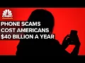 How Phone Scams Tricked Americans Out Of 40 Billion