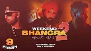 weekend bhangra mashup 2 nick dhillon ap dhillon imran khan diljit u0026 more 2022