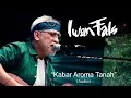 Download Lagu Iwan Fals - Kabar Aroma Tanah