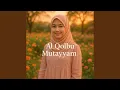 Al Qolbu Mutayyam