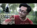 Download Lagu The Moon - Embun (Elif Nada Cover)