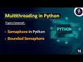 Semaphore in Python Multithreading in Python Bounded Semaphore in Python