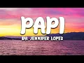 Papi - Jennifer Lopez