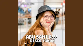 Download ABU SAMUA!!! DISCO TANAH INST MP3