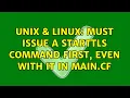 Unix Linux Must issue a STARTTLS command first even with it in main cf