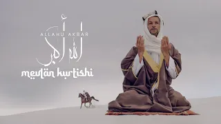 Mevlan Kurtishi Allahu Akbar 2023 الله أكبر 