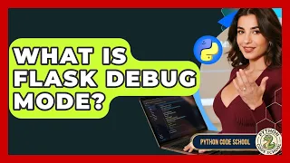 What Is Flask Debug Mode - Python Code School