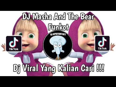 Download MP3 DJ MASHA AND THE BEAR FUNKOT | FUNKOT MASHA AND THE BEAR VIRAL TIK TOK TERBARU 2024 YANG KALIAN CARI