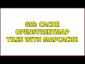 GIS Cache OpenStreetMap tiles with MapCache 2 Solutions
