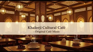 Khaleeji Cultural Café Custom Background Music For Cafés Businesses Royalty Free 