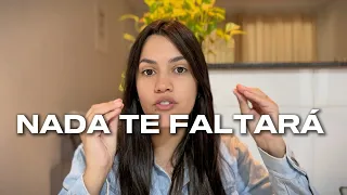 NADA TE FALTARÁ! - DEVOCIONAL MUITO FORTE
