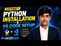 Python Installation VS Code Setup Python Tutorial for Beginners Lecture 1 Code With Prince