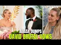 ALISSA DUMPS DAVID Brutal Vows New BF Bec Fired From Job Gia Scott Split