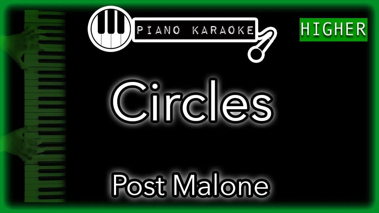 Circles (HIGHER +3) - Post Malone - Piano Karaoke Instrumental Circles (HIGHER +3) - Post Malone - Piano Karaoke Instrumental