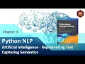 Python NLP Chapter 3 Artificial Intelligence - Representing Text Capturing Semantics