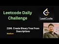 Create Binary Tree From Descriptions Leetcode - 2196