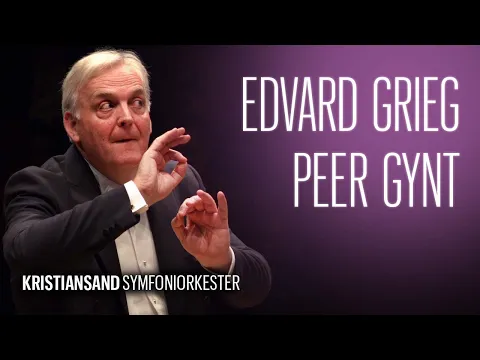 Download MP3 Edvard Grieg: Peer Gynt Suite No.1 & No.2 ​- Bjarte Engeset (op. 46, op. 55, op. 23)