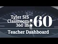 Tyler SIS - Classroom 360 Dashboard