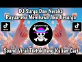 Lagu DJ KATA KATA YANG INDAH BERMUTIARA BERHAMBURAN || DJ SURGA DAN NERAKA ROCKDUT DROP HOUSE VIRAL
