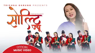 Download Solti Jiu ( सोल्टी ज्यु ) - Trishna Gurung || Official Video MP3