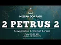 Download Lagu 2 Petrus 2 | Mezbah Doa Pagi (Penyembahan \u0026 Khotbah Berseri)