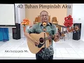 Lagu Sion 40: Tuhan pimpinlah aku_