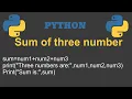 Python program to calculate sum of three number