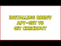 Ubuntu Installing rbenv apt-get vs git checkout