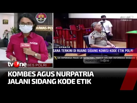 Sidang Etik Kombes Agus Nurpatria Dilanjutkan Siang Ini