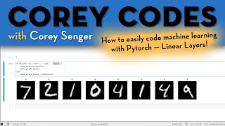 How to easily code machine learning with Pytorch - Linear Layers Corey Codes