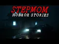 10 True Disturbing Stepmother Horror Stories For Sleep