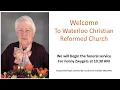 February 8 2024 Funeral Service for Fenny Zwygers at Waterloo CRC