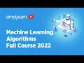 Machine Learning Algorithms Full Course 2026 Machine Learning Algorithms Explained Simplilearn