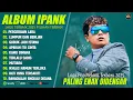 Lagu IPANK FULL ALBUM TERBAIK - PERCERAIAN LARA - LUMPUR DAN BERLIAN - LAGU POP MELAYU TERBARU 2025