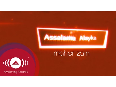 Download MP3 Maher Zain - Assalamu Alayka | Official Lyric Video