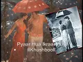 Pyaar Hua Ikraar Hua