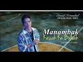 Download Lagu David Iztambul ~ Manambak Kasiak Ka Buluah by David Iztambul