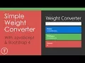 Simple Weight Converter App With JavaScript Bootstrap 4