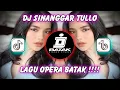 DJ SINANGGAR TULLO - LAGU OPERA BATAK!!!! DJ BATAK TERBARU 2025