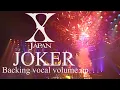 Download Lagu X Japan - Joker【Backing vocals volume up】歌詞付き